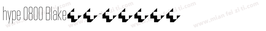 hype 0800 Blake字体字体转换